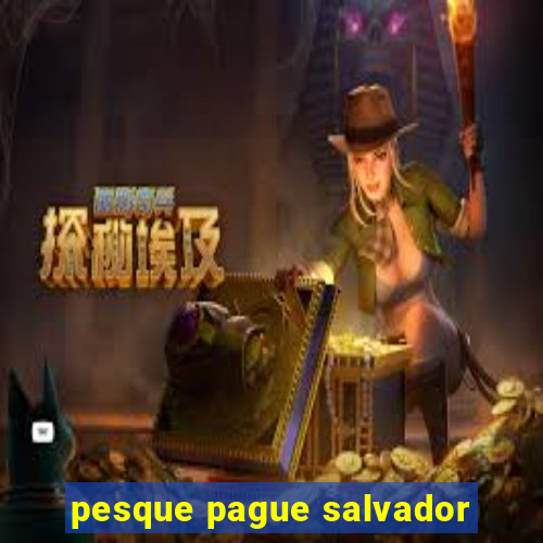 pesque pague salvador